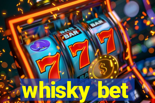 whisky bet